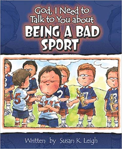 God, I Need To Talk To You About Being A Bad Sport PB - Susan K Leigh